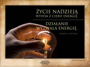 Robert Kiyosaki - życie nadzieją wysysa z Ciebie energię